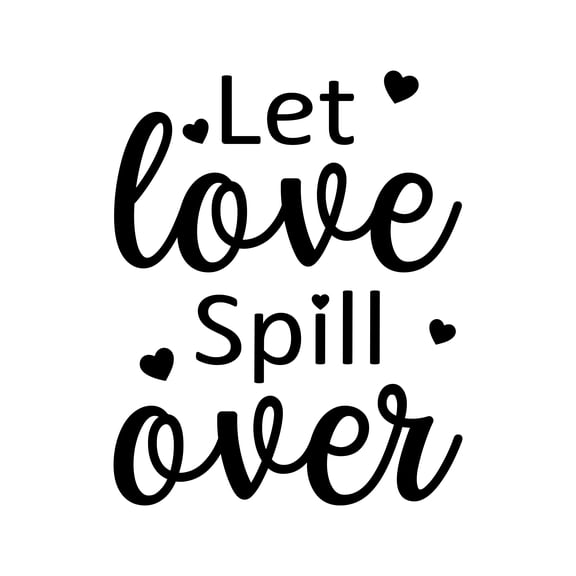 Vinyl Wall Art Decal - Let Love Spill Over - 21" x 17" - Trendy Motivational Valentine Quote Sticker For Couples Bedroom Family Home Office Living Room Store Decor