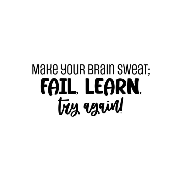 Vinyl Wall Art Decal - Make Your Brain Sweat: Fail, Learn, Try Again! - 11" x 25" - Trendy Inspiring Positive Classroom Quote Sticker For Playroom School Office Library Educational Decor