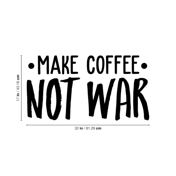 Vinyl Wall Art Decal - Make Coffee Not War - 17" x 32" - Trendy Inspirational Sticker Quote For Home Bedroom Living Room Kitchen Coffee Shop Office Decor