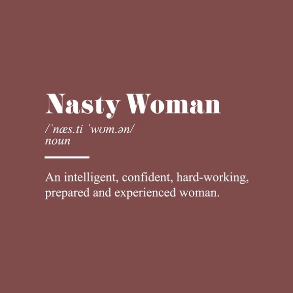 Vinyl Wall Art Decal - Nasty Woman Definition - 13" x 25" - Trendy Inspirational Empowerment Quote Sticker For Women Home Bedroom Living Room Work Office Decor