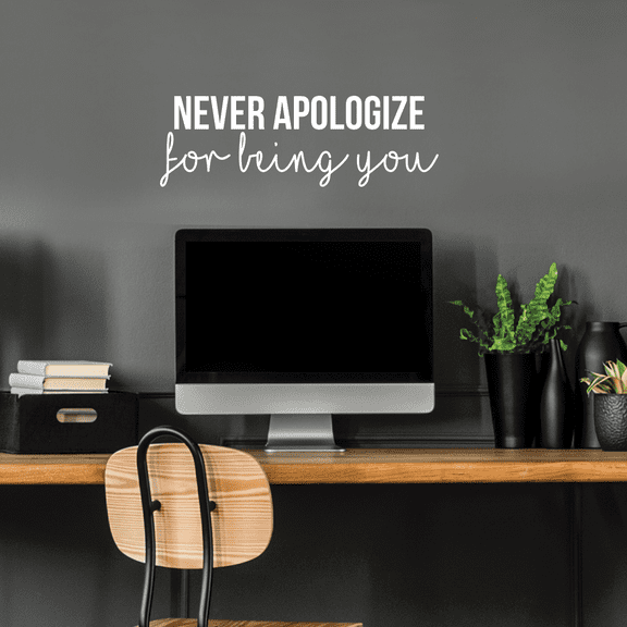 Vinyl Wall Art Decal - Never Apologize For Being You - 10" x 30" - Modern Self Love Inspirational Quote For Home Bedroom Living Room Office Business Decoration Sticker