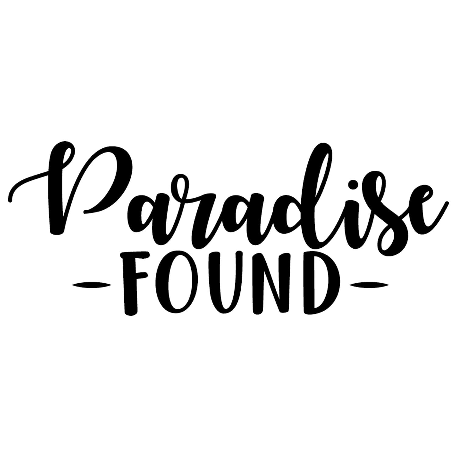 Vinyl Wall Art Decal Paradise Found 10" x 25" Inspirational