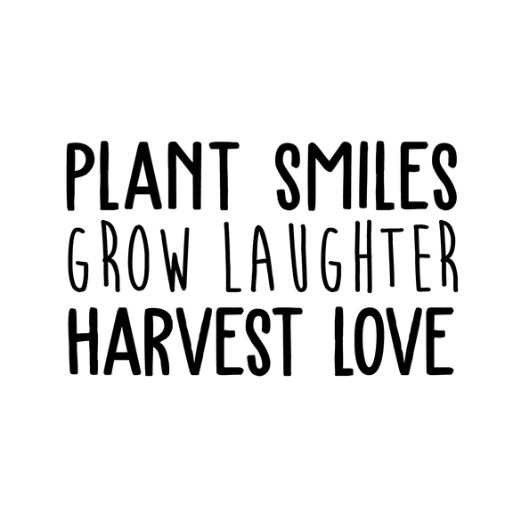 Vinyl Wall Art Decal - Plant Smiles Grow Laughter Harvest Love - 17" x 29" - Trendy Inspirational Nature Environmentalism Quote For Home Living Room Patio Office School Decoration Sticker