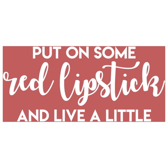 Vinyl Wall Art Decal - Put On Some Red Lipstick And Live A Little - 17" x 37" - Trendy Bold Quote For Woman's Home Bedroom Bathroom Closet Office Decoration Sticker