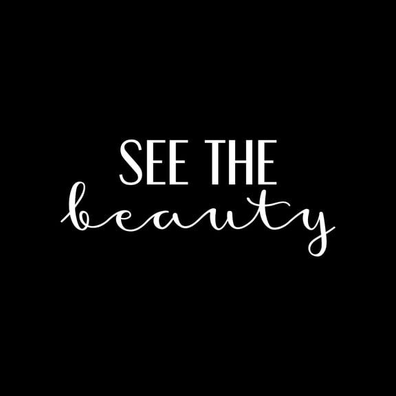Vinyl Wall Art Decal - See The Beauty - 9.5 x 22" - Cute Trendy Inspirational Positive Girly Quote Sticker For Woman Girls Bedroom Closet Playroom Office Feminine Decor