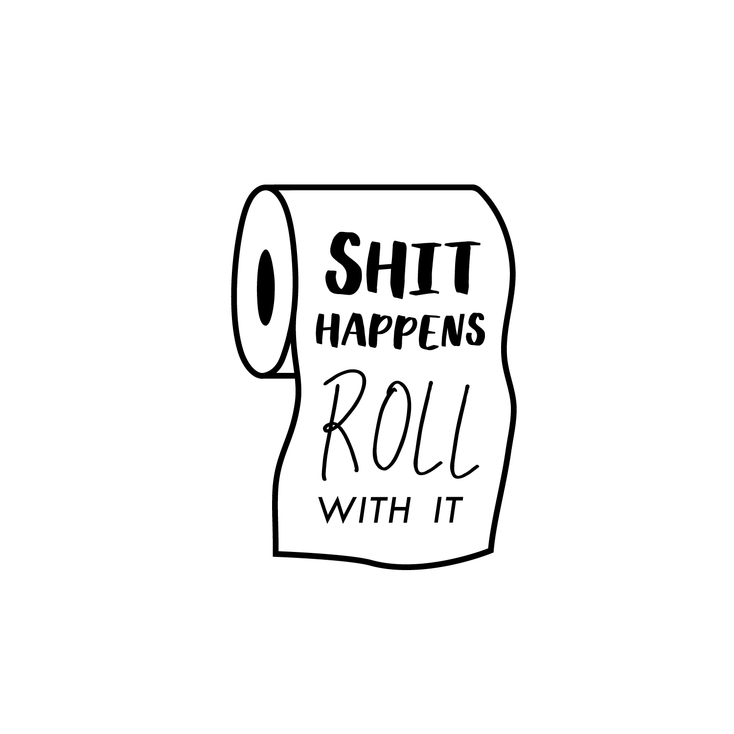 Vinyl Wall Art Decal - Sh!t Happens Roll with It - 15 x 11 - Funny Adult  Humor Bedroom Bathroom Decoration - Witty Private Roll of Paper Home Living  Room Wall Peel