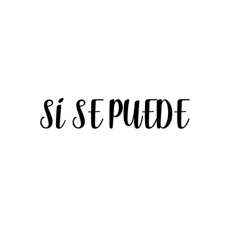 Si Se Puede Graphic T Shirt Yes We Can In Spanish Si Se Puede Graphic T Shirt Yes We Can In Spanish