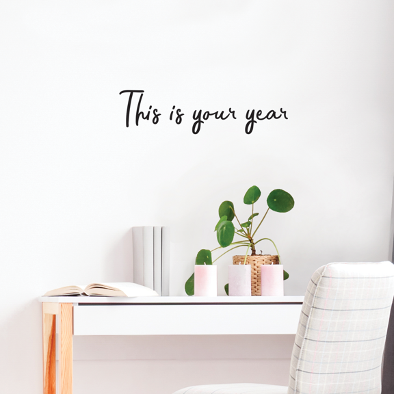 Vinyl Wall Art Decal - This Is Your Year - 7.5" x 30" - Modern Inspirational Quote Positive Sticker For Home Bedroom Living Room Coffee Shop Work office Decor