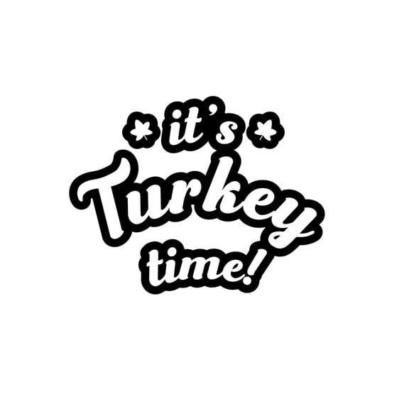 Vinyl Wall Art Decal - It's Turkey Time - 8.5" x 11" - Funny Lovely Inspiring Thanksgiving Quote Sticker For Home Living Room Kitchen Dining Room Coffee Shop Restaurant Storefront Decor