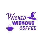 Vinyl Wall Art Decal - Wicked Without Coffee - 17 x 26 - Trendy Fun Caffeine Lovers Halloween Design Sticker For Home Kitchen Coffee Shop Restaurant Storefront Office Decor
