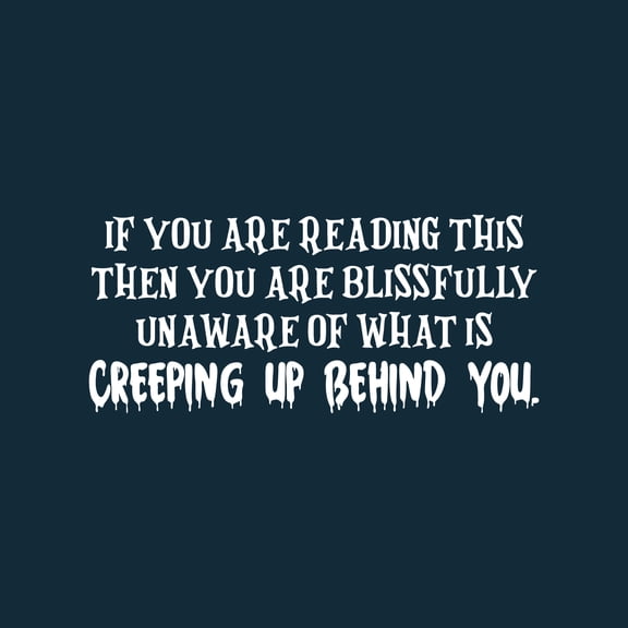 Vinyl Wall Art Decal - If You Are Reading This - 15.5" x 35" - Fun Halloween Humorous Adult Quote Sticker For Living Room Windows Doors Storefront Coffee Shop Office Spooky Decor