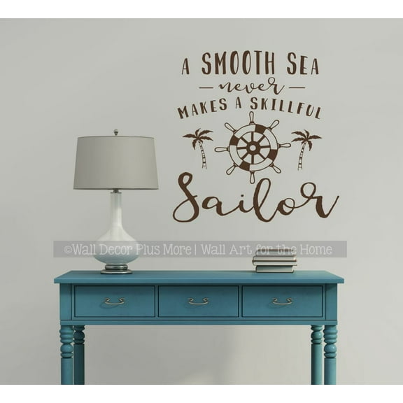 Vinyl Wall Art Quotes Nautical Smooth Sea Never Makes Skilled Sailor - Ocean Beach Inspirational Wall Decal - Motivational Wall Decor Saying 23x23- Inch Chocolate Brown