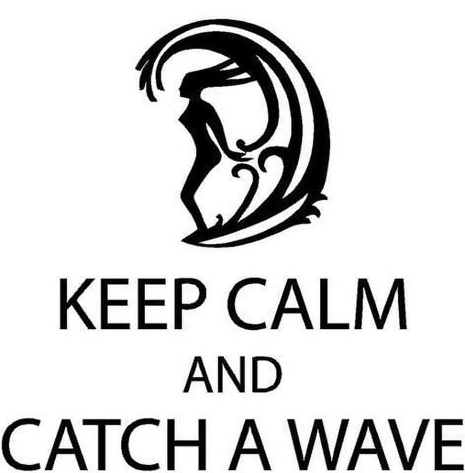 Vinyl Wall Decal: Keep Calm and Catch a Wave | Surfing Wall Decal ...