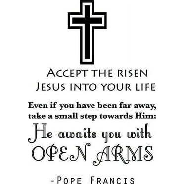 Vinyl Wall Decal: Pope Francis Vinyl Wall Decal | Large Catholic Decor | Religious Sticker | Jesus Quote [BB2] 20"x29"