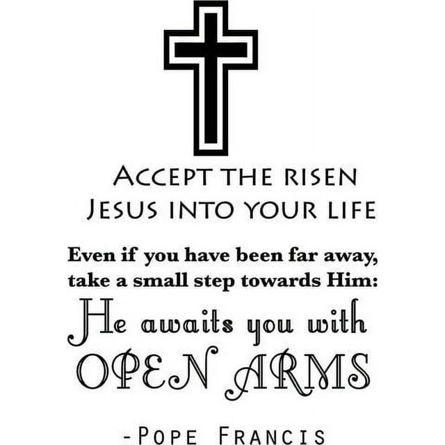 Vinyl Wall Decal: Pope Francis Vinyl Wall Decal | Large Catholic Decor | Religious Sticker | Jesus Quote [BB2] 20"x29"