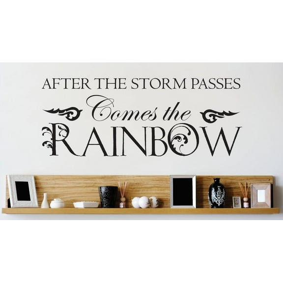 Vinyl Wall Decal Sticker : After The Storm Passes Comes The Rainbow Quote Picture Art Peel & Stick Mural 12x24 Inches
