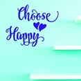thumbnail image 1 of Vinyl Wall Decal Sticker : Choose Happy Home Decor Picture Art 10 x 20 Inches, 1 of 1