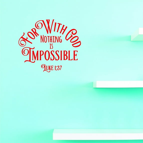 Vinyl Wall Decal Sticker : For With God Nothing Is Impossible. Luke 1:37 Home Decor Picture Art 10 x 20 Inches