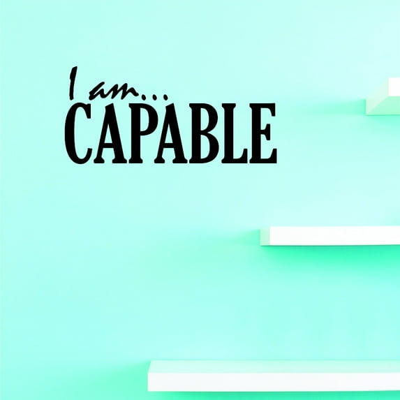 Vinyl Wall Decal Sticker : I Am Capable Home Decor Picture Art 14 x 28 Inches