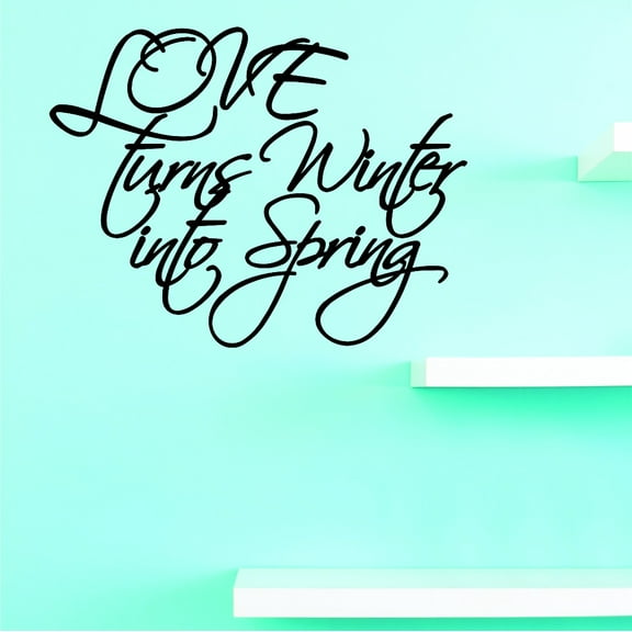 Vinyl Wall Decal Sticker : Love Turns Winter Into Spring Home Decor Picture Art 16 x 24 Inches