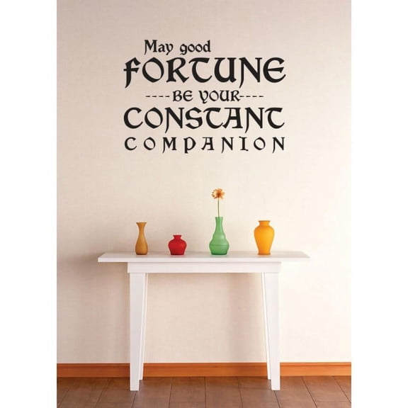 Vinyl Wall Decal Sticker : May Good Fortune Be Your Constane Companion Quote Bedroom Bathroom Living Room Picture Art Peel & Stick Mural Size: 16 Inches X 24 Inches -