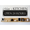 thumbnail image 1 of Vinyl Wall Decal Sticker : Mums Kitchen Open 24 Hours Quote Bedroom Bathroom Living Room Picture Art Peel & Stick Mural Size: 14 Inches X 28 Inches -, 1 of 2