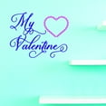 thumbnail image 1 of Vinyl Wall Decal Sticker : My Valentines Home Decor Picture Art 12 x 12 Inches, 1 of 1
