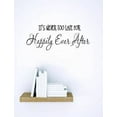 thumbnail image 1 of Vinyl Wall Decal Sticker : It's Never Too Late For Happily Ever After Quote Bedroom Bathroom Living Room Picture Art Peel & Stick Mural Size: 10 Inches X 20 Inches -, 1 of 2