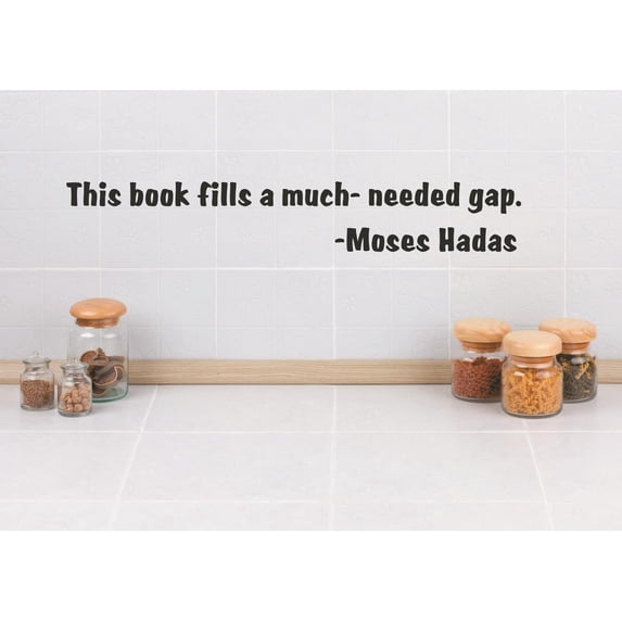 Vinyl Wall Decal Sticker : This book fills a much-needed gap. - Moses Hadas Quote 5x22 Inches