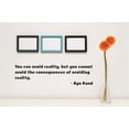 thumbnail image 1 of Vinyl Wall Decal Sticker : You can avoid reality, but you cannot avoid the consequences of avoiding reality. -Ayn Rand Life Quote 6x30 Inches, 1 of 1