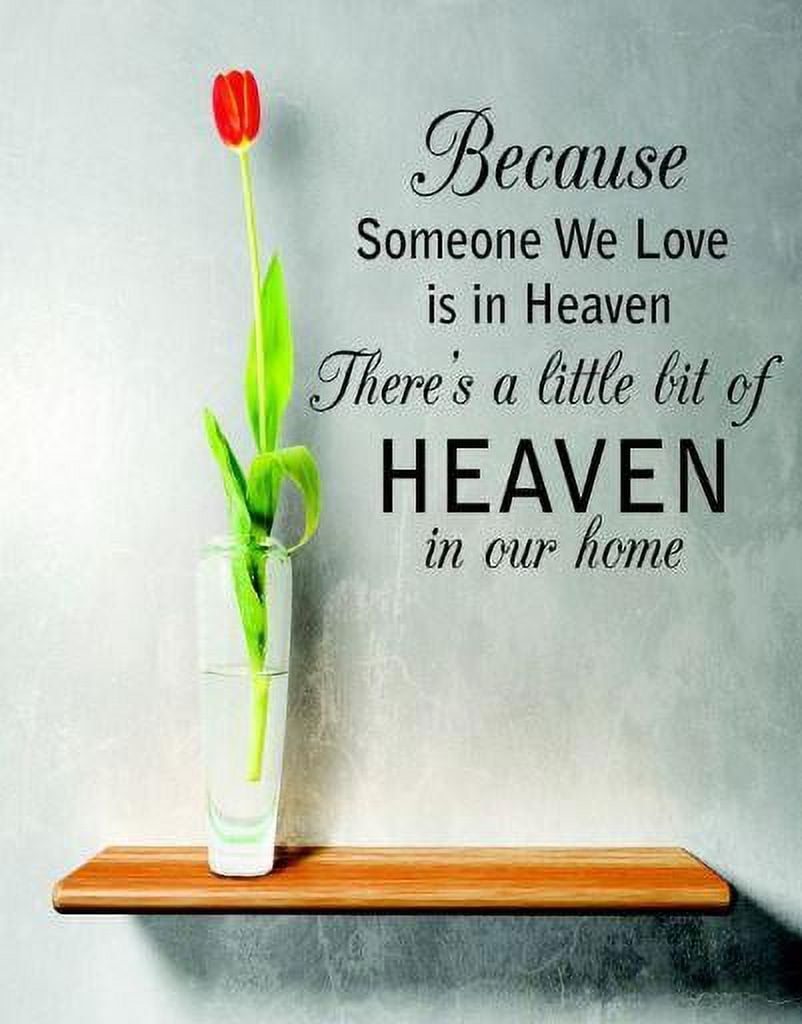Vinyl Wall Quote Decals for Home - Because Someone We Love Is In Heaven  Stylish Wall Sticker for Easy Home Decoration - Size: 30 In x 43 In, image size:802x1024