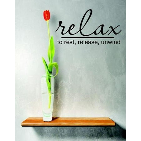 Vinyl Wall Quote Decals for Home - Relax To Rest, Release Unwind Stylish Wall Sticker for Easy Home Decoration - Size: 10 In x 20 In