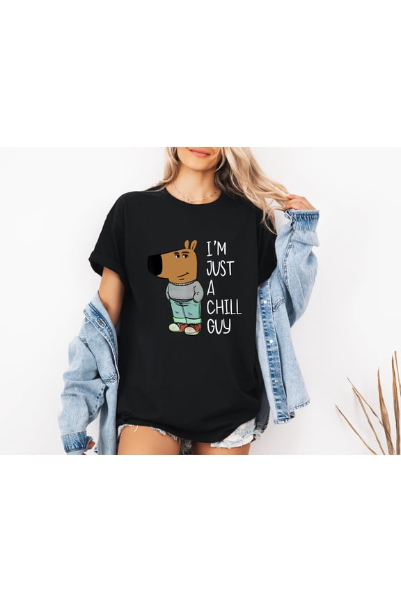 I’m Just a Chill Guy T-Shirt, Funny Sweatshirt, Relaxed Hoodie for Casual Wear