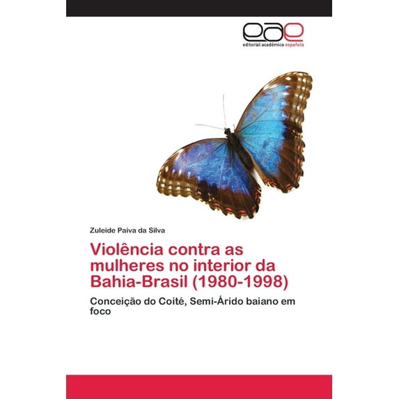 Violência contra as mulheres no interior da Bahia-Brasil (1980-1998) (Paperback)