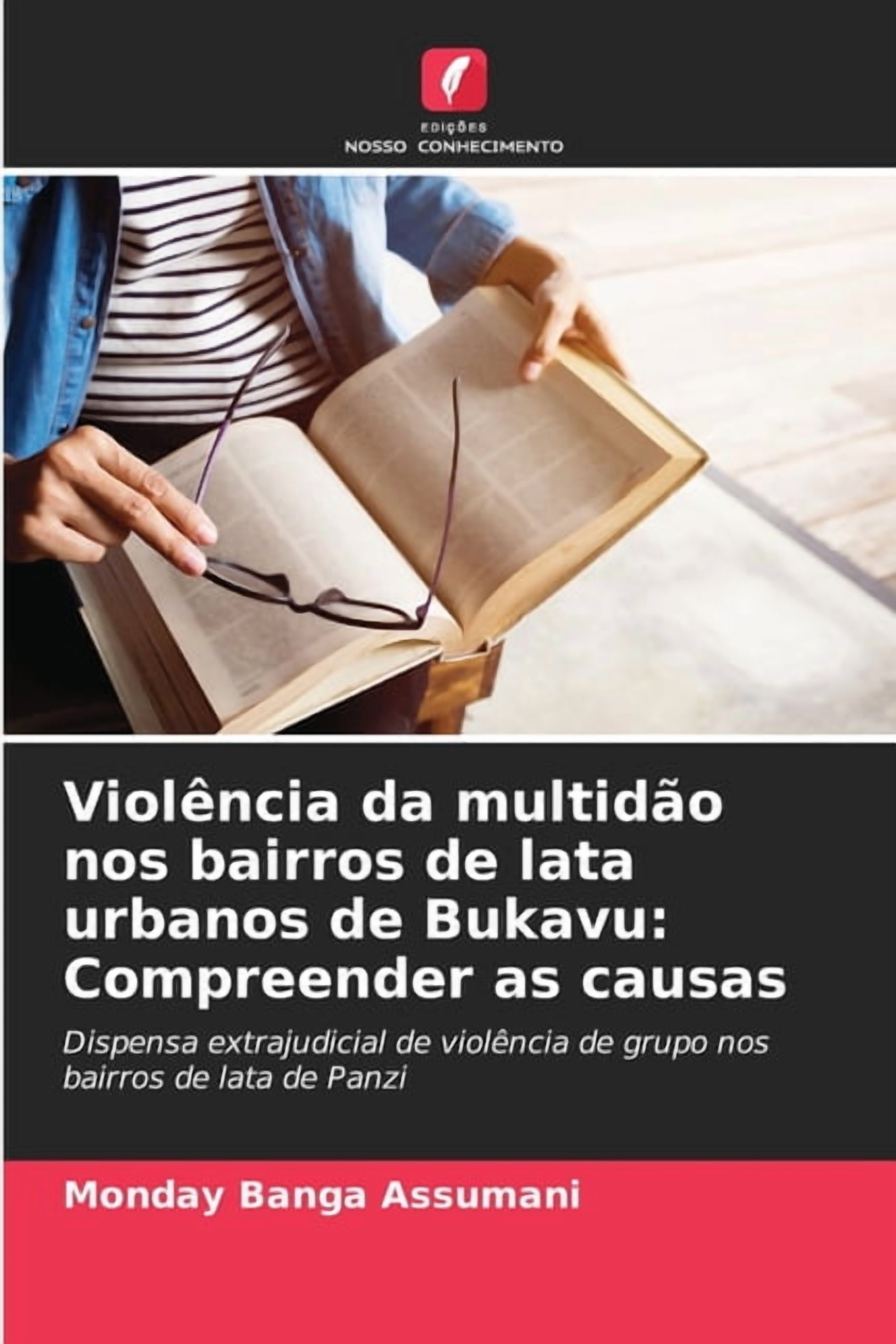 Violência da multidão nos bairros de lata urbanos de Bukavu: Compreender as causas, (Paperback)
