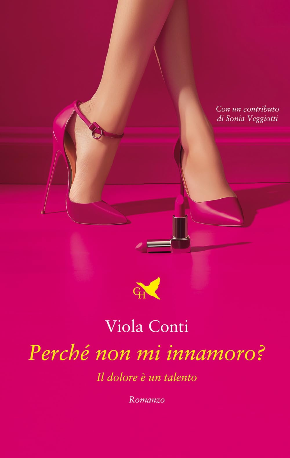 Viola Conti Perché non mi innamoro? Il dolore è un talento (Hardcover)