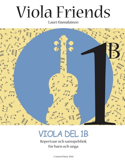 Viola Friends 1b: Viola Friends 1B : Repertoar och samspelsbok för barn och unga (Suomi Music, 2020) (Series #1) (Paperback)