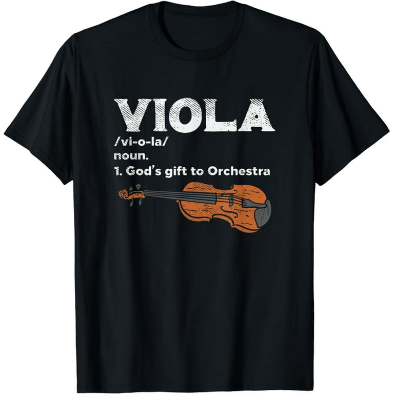 Viola Gods Gift To Orchestra Shirt Viola Gods Gift To Orchestra Shirt