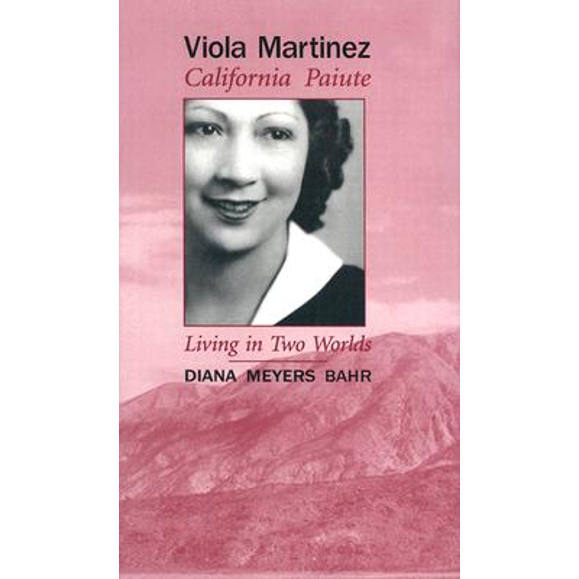 Pre-Owned Viola Martinez, California Paiute: Living in Two Worlds (Hardcover) 080613514X 9780806135144
