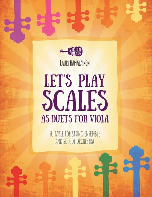 Viola Method Books for Beginner Viola St Let's Play Scales as Duets for Viola: Suitable for String Ensemble and School Orchestra, (Paperback)
