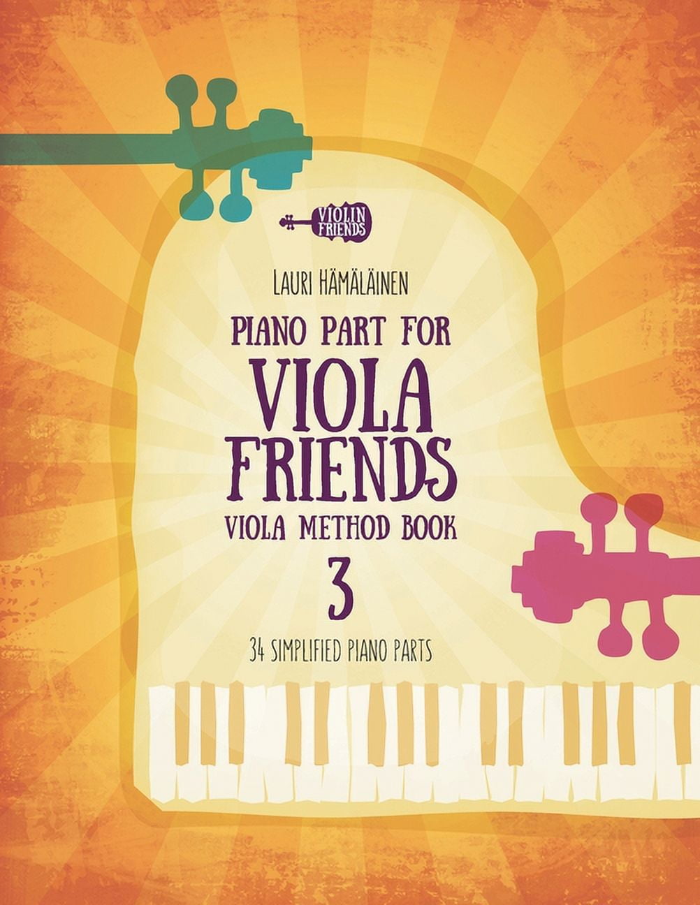 Viola Method Books for Beginner Viola Students: Piano Part for Viola Friends Viola Method Book 3: 34 Simplified Piano Parts (Paperback)