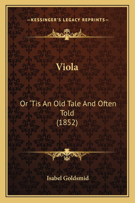 Viola : Or 'Tis An Old Tale And Often Told (1852) (Paperback)