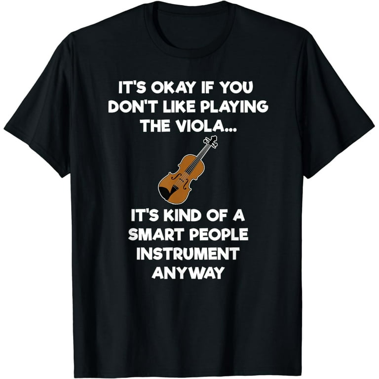Viola T-Shirt Gift - Funny Viola Player Smart Viola T-Shirt Gift - Funny Viola Player Smart