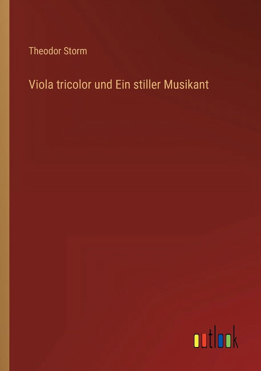 Viola Tricolor Und Ein Stiller Musikant (German Edition) - 9783368423445