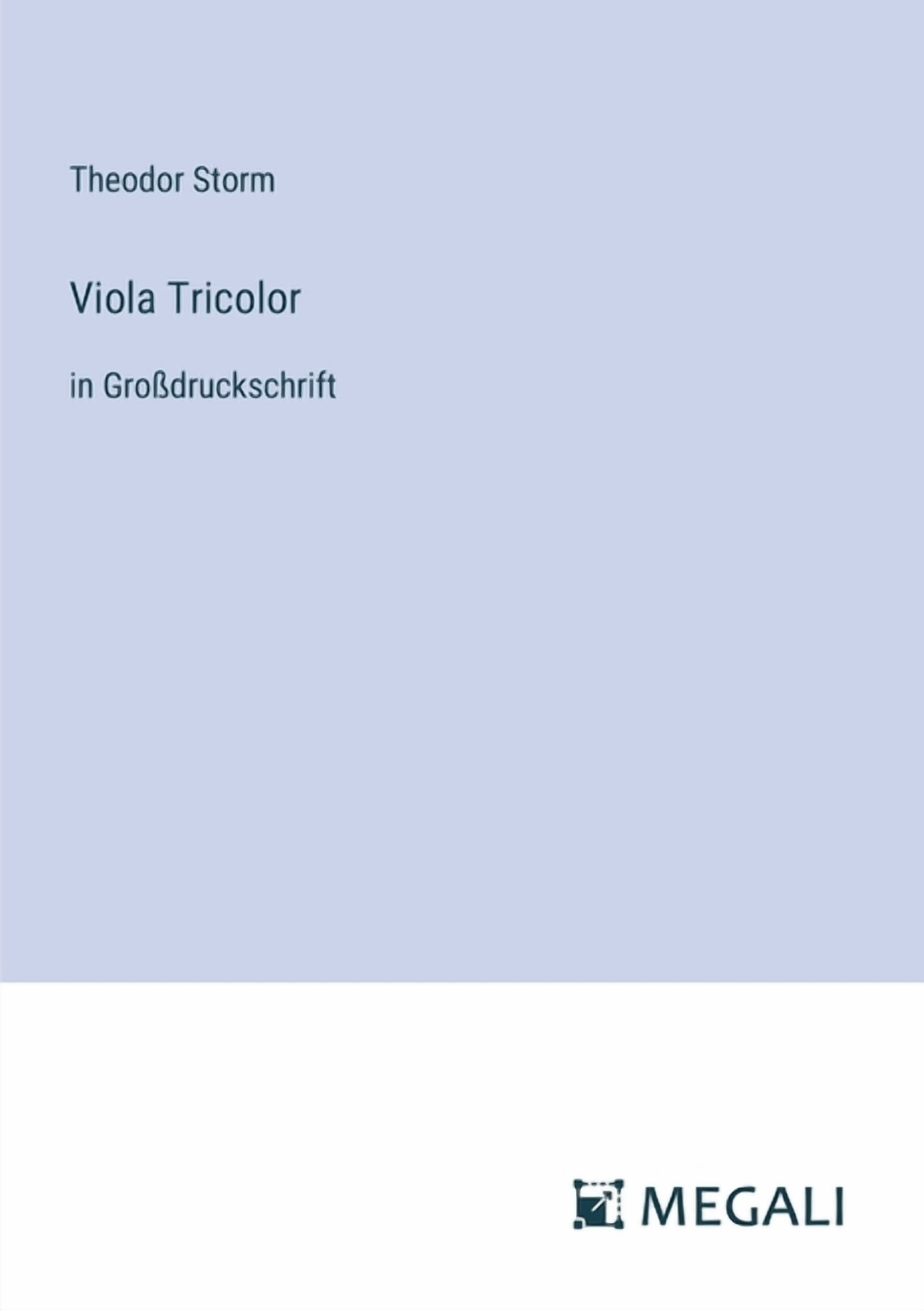 Viola Tricolor: in Großdruckschrift (Paperback)