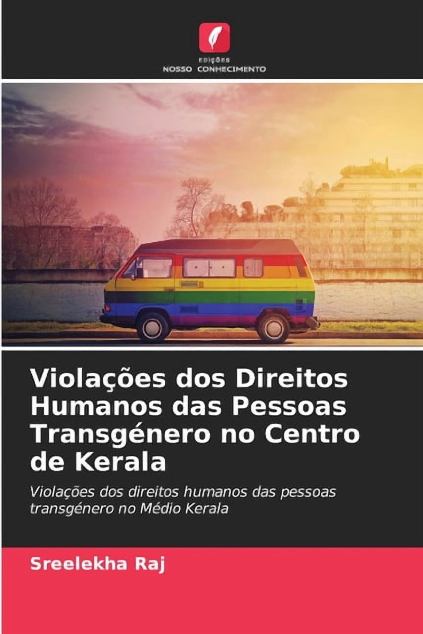 ViolaÃ§Ãµes dos Direitos Humanos das Pessoas TransgÃ©nero no Centro de Kerala, (Paperback)