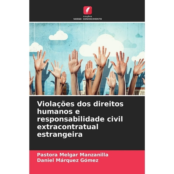 Violações dos direitos humanos e responsabilidade civil extracontratual estrangeira (Paperback)
