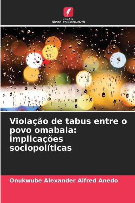 ViolaÃ§Ã£o de tabus entre o povo omabala: implicaÃ§Ãµes sociopolÃ­ticas, (Paperback)