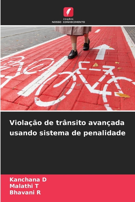 ViolaÃ§Ã£o de trÃ¢nsito avanÃ§ada usando sistema de penalidade, (Paperback)