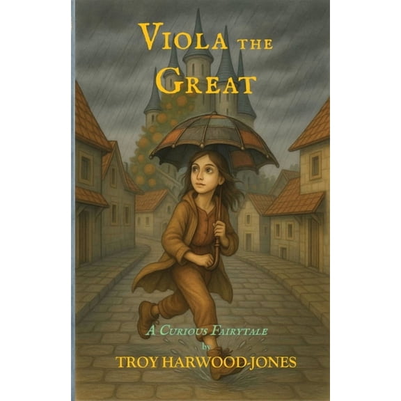 Viola the Great, A Curious Fairytale, (Paperback)